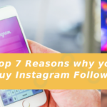 Top-7-Reasons-why-you-must-Buy-Instagram-Followers