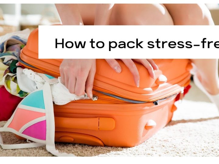 Best Tips to Pack in a Stress-free Way