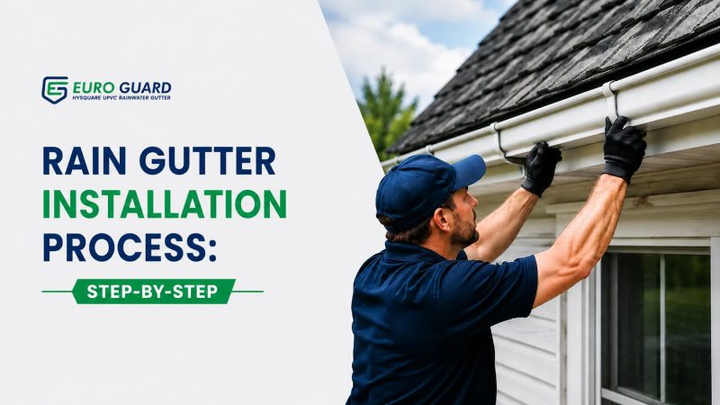Rain Gutter Installation: Things You Didn’t Know